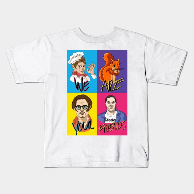 TWIOAT - WE ARE YOUR FRIENDS Kids T-Shirt by Little Empire Podcast